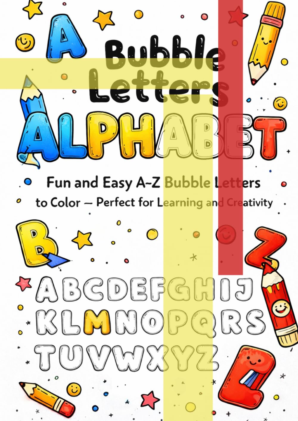 Bubble Letters Alphabet Coloring Book for Kids: Fun and Easy A–Z Bubble Letters to Color – Perfect for Learning and Creativity