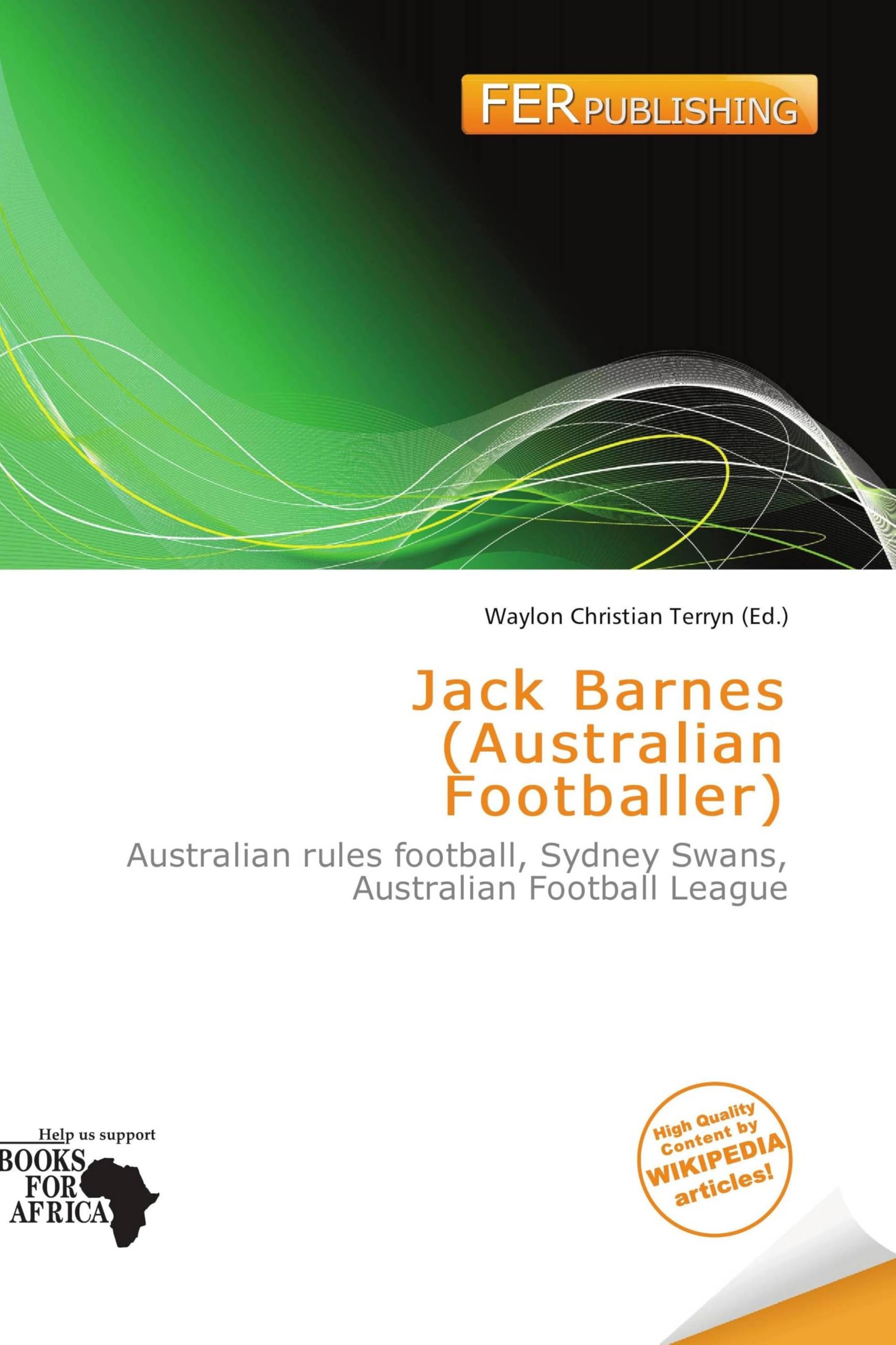 Jack Barnes (Australian Footballer): Australian rules football, Sydney Swans, Australian Football League