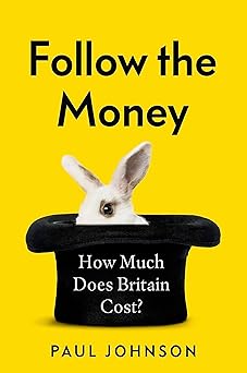 Follow The Money: How much does Britain cost?-Wow! eBook