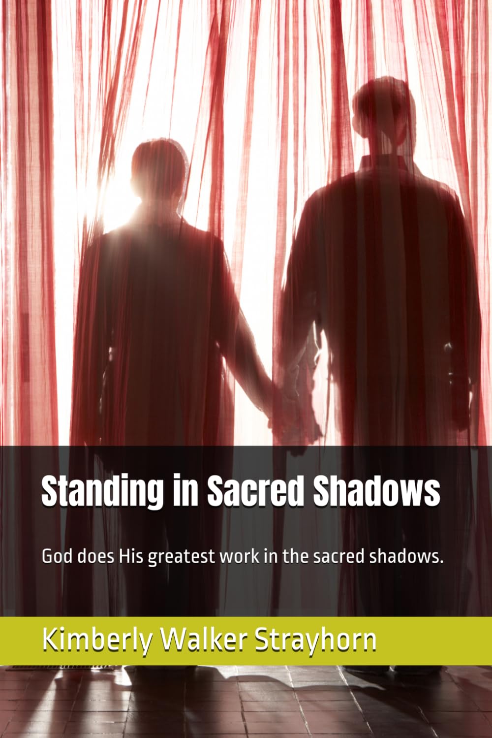 Standing in Sacred Shadows: Becoming a First Lady After Love, Loss, and Legacy