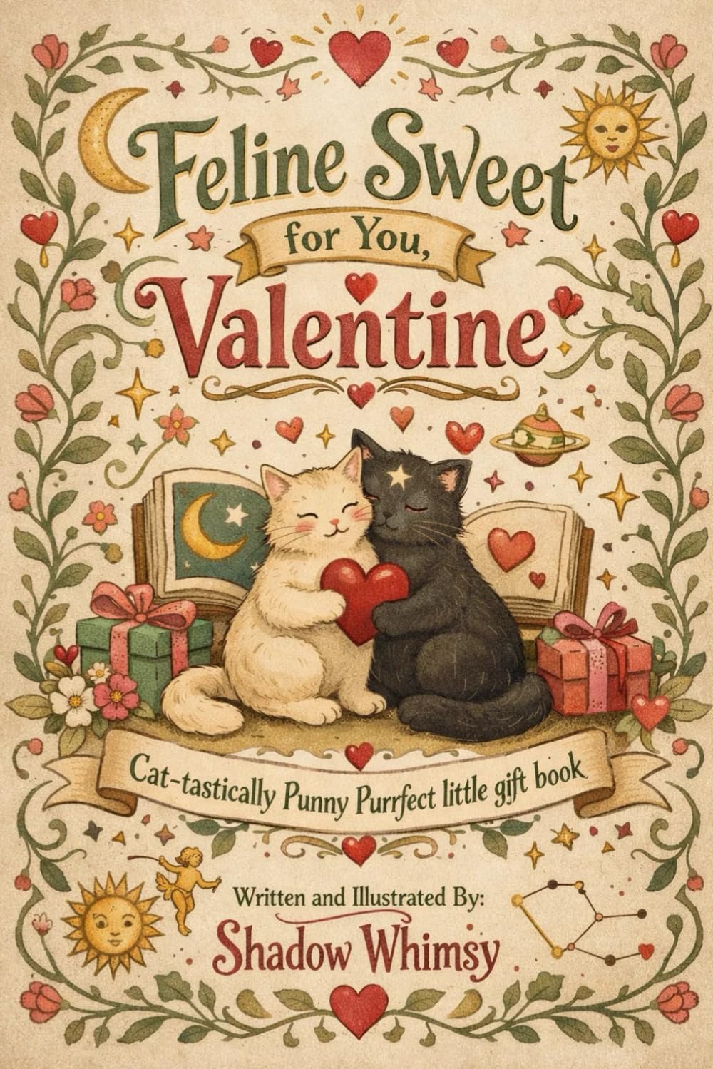 Feline Sweet for You, Valentine: Cat-tastically Punny Purrfect little gift book