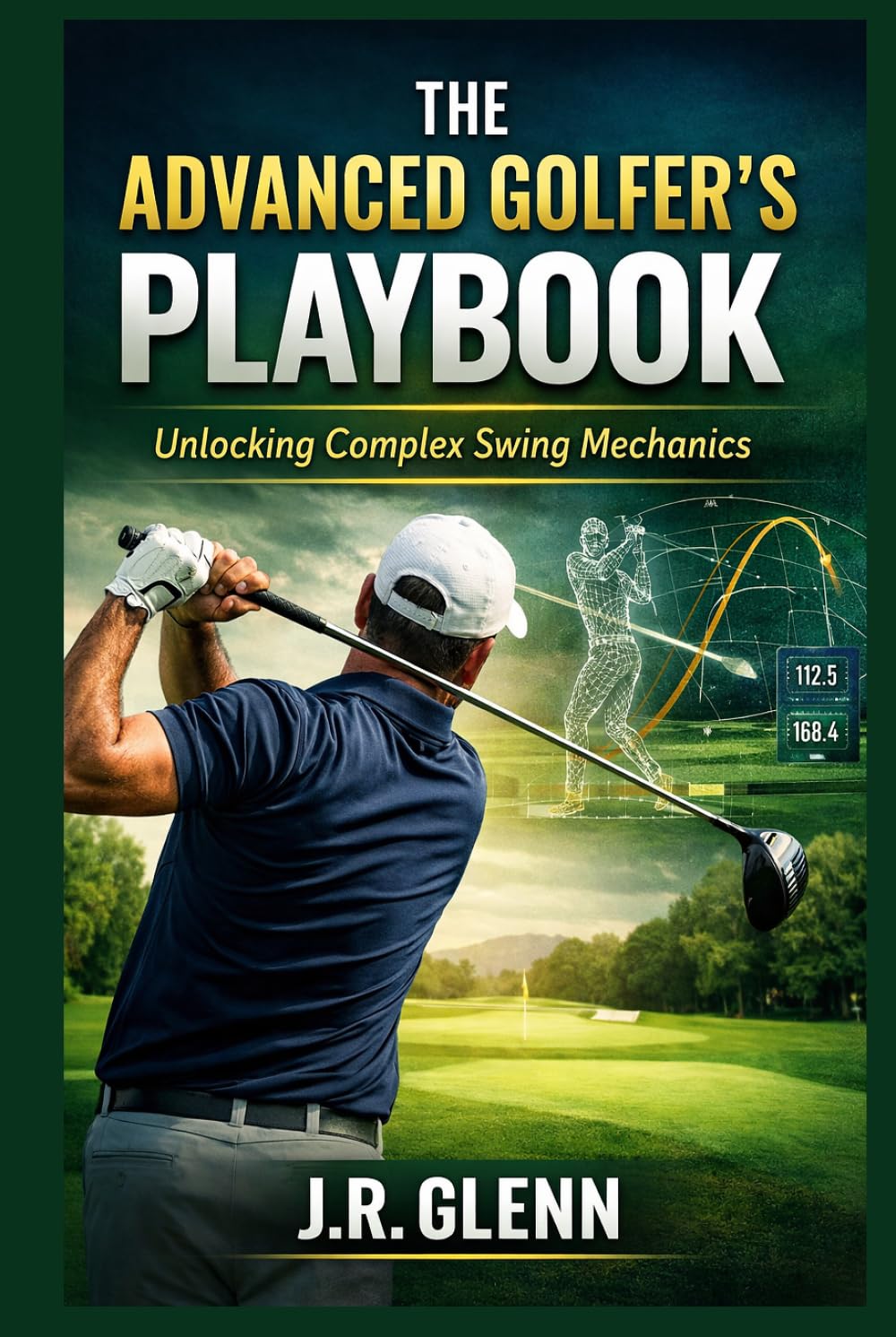 The Advanced Golfer's Playbook: Unlocking Complex Swing Mechanics (The Golf Improvement System)
