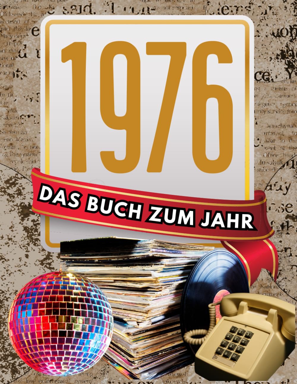 1976 - Das Buch zum Jahr: Jahrgang-Geschenk zum Geburtstag für Mann & Frau