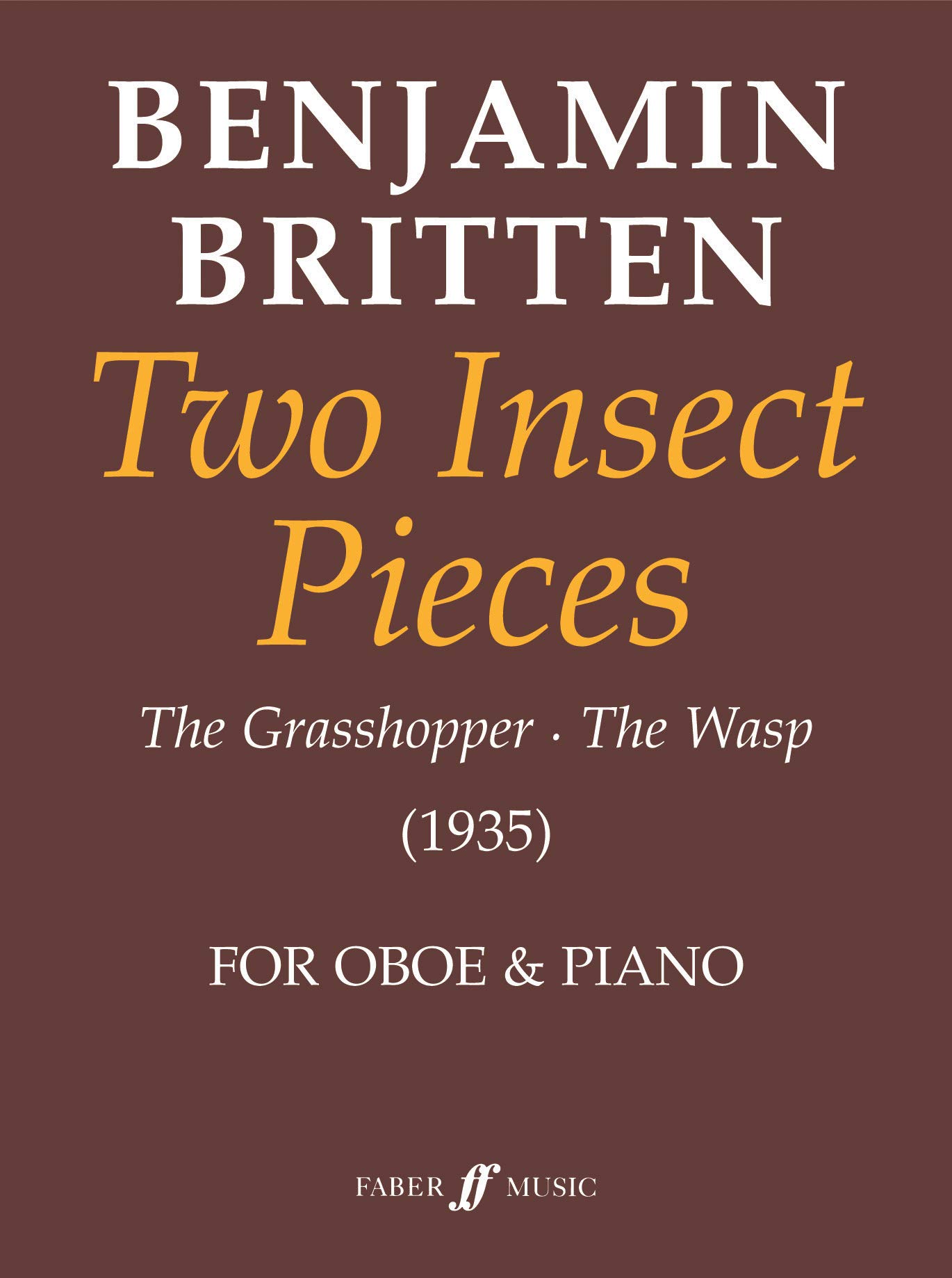 Two Insect Pieces: (Oboe and Piano) (Faber Edition): The Grasshopper/The Wasp (1935) for oboe and piano