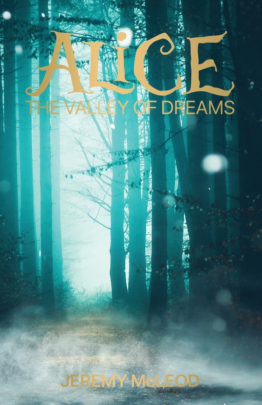 Alice: The Valley of Dreams (Wonderland Chronicles: Dark Reflections)