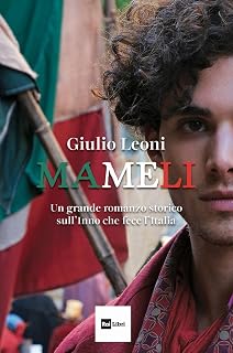 Mameli. Un grande romanzo storico sull'Inno che fece l'Italia (Canone inverso)