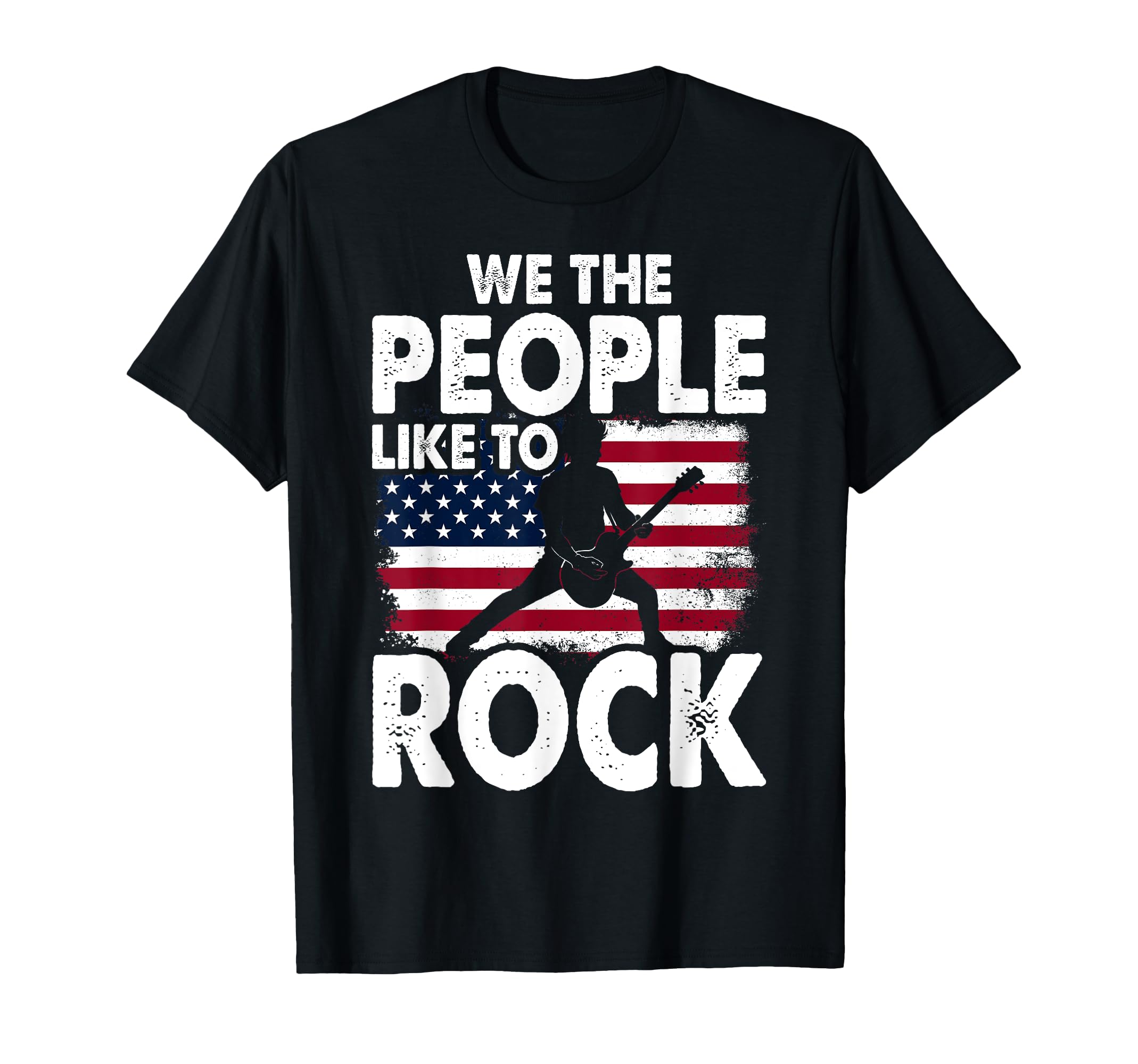 We The People Like To Rock American Flag 4th July Music T-Shirt