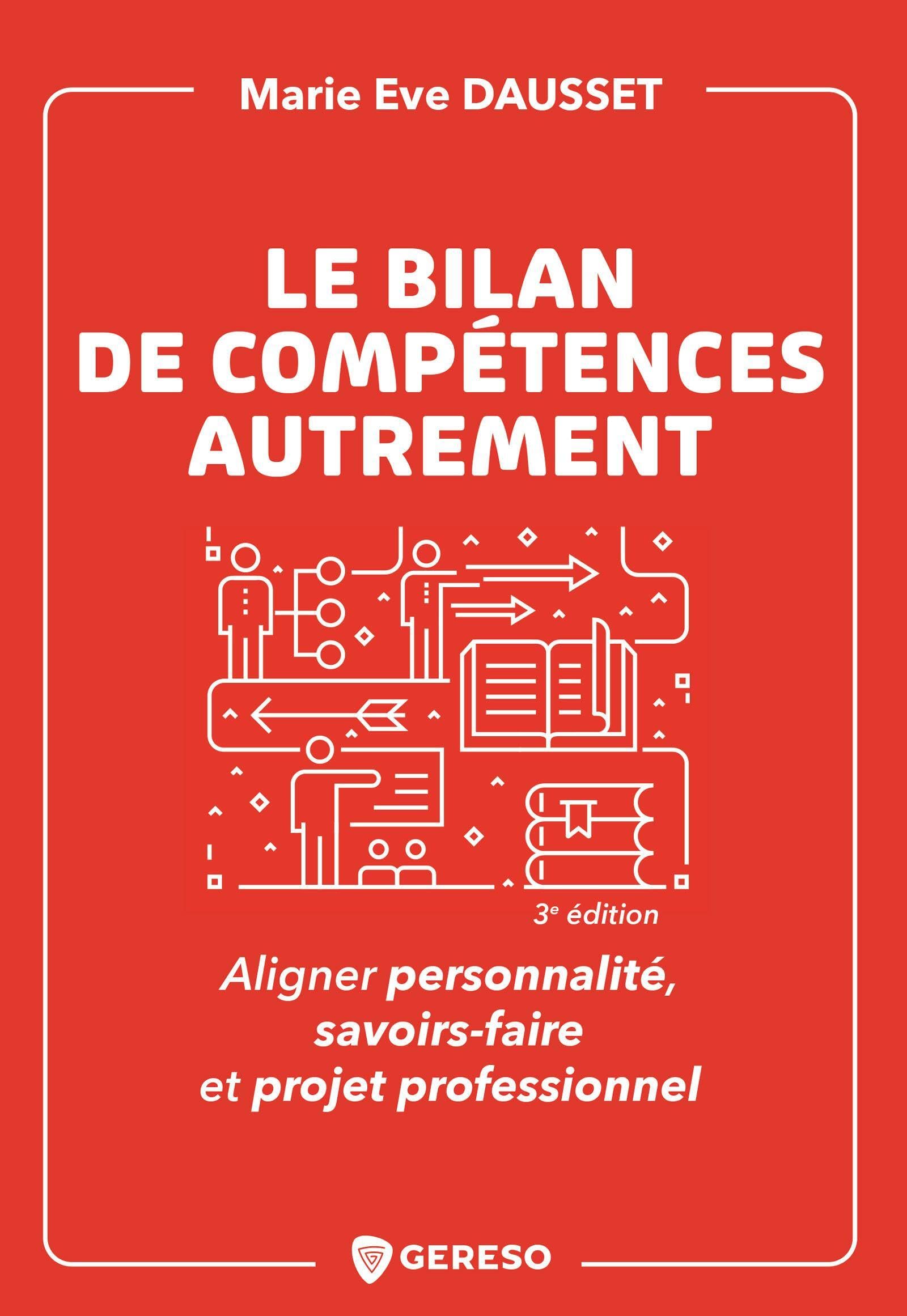 Le bilan de compétences autrement: Aligner personnalité, savoirs-faire et projet professionnel