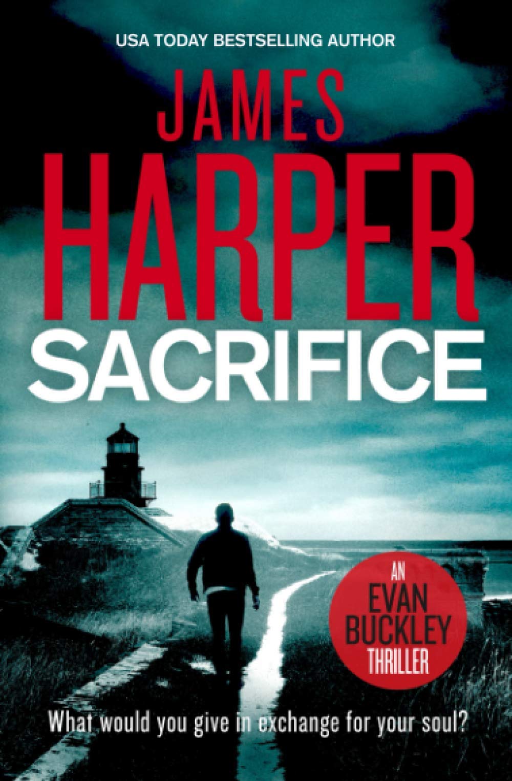 Sacrifice: An Evan Buckley Crime Thriller (Evan Buckley Thrillers)