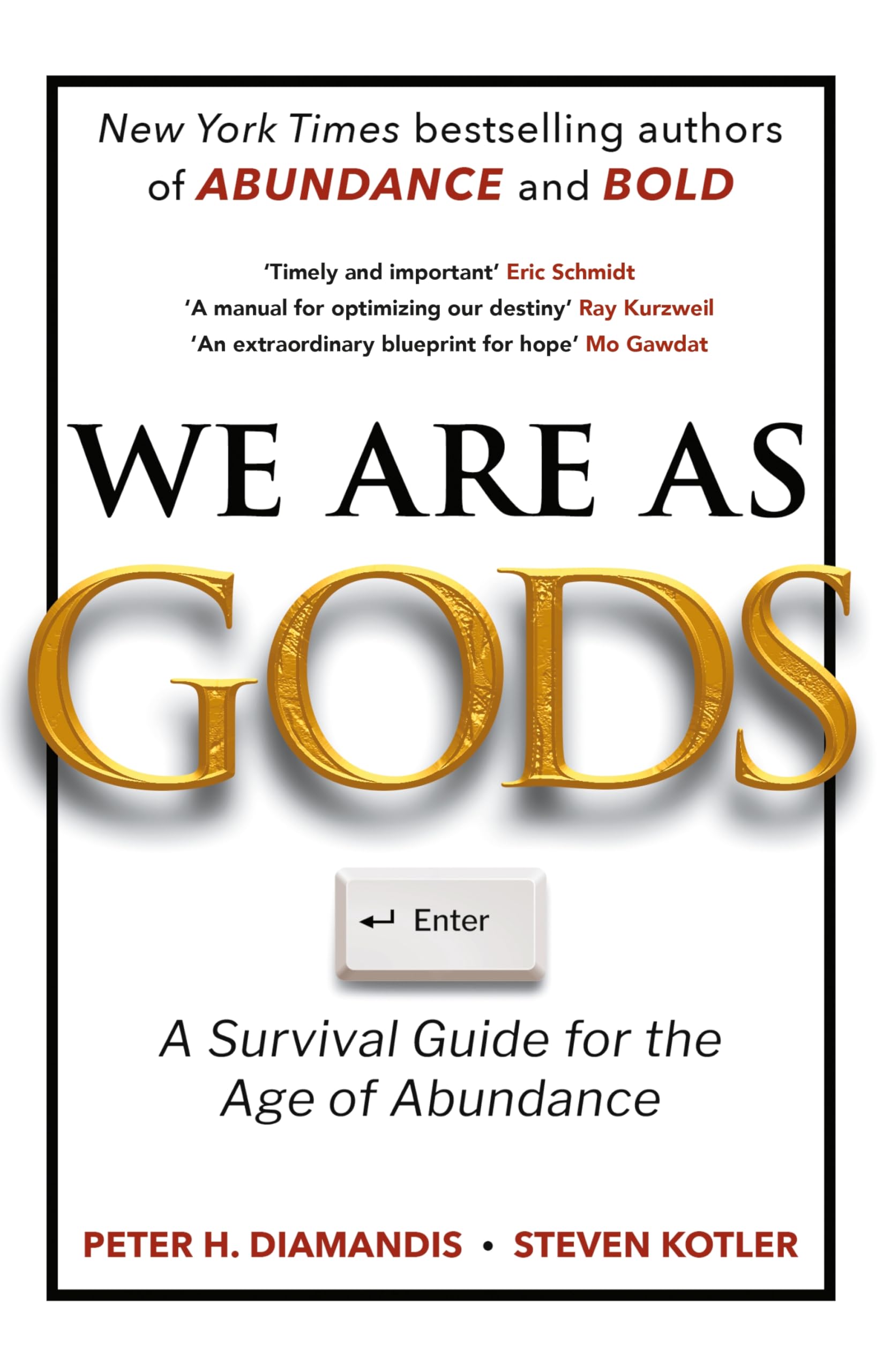 We Are As Gods: A Survival Guide for the Age of Abundance