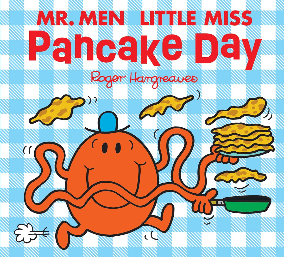 Mr Men Little Miss Pancake Day: The perfect illustrated children’s book to celebrate Pancake Day! (Mr. Men & Little Miss Celebrations)
