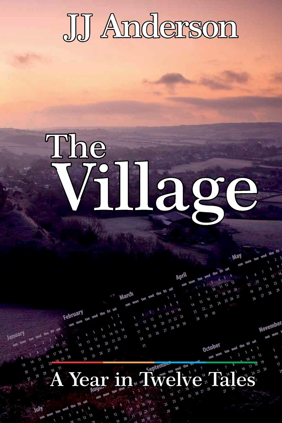 The Village: A Year in Twelve Tales