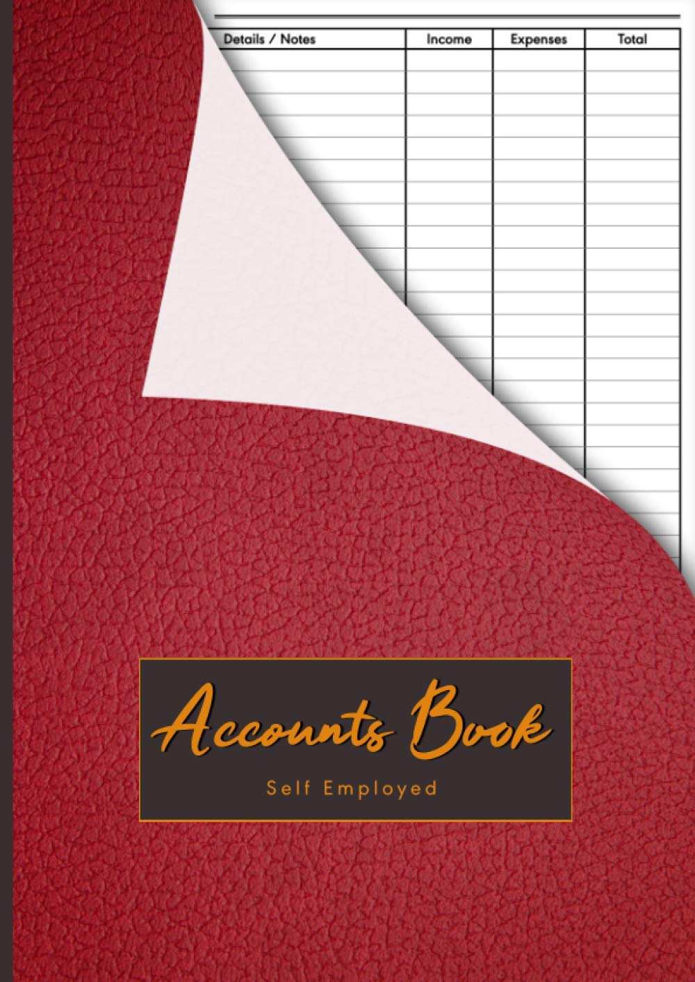 Accounts Book Self Employed: Simple Bookkeeping Account Book For Small Businesses, Sole Trader Accounts Ledger, Income and Expenses Log Book, A4