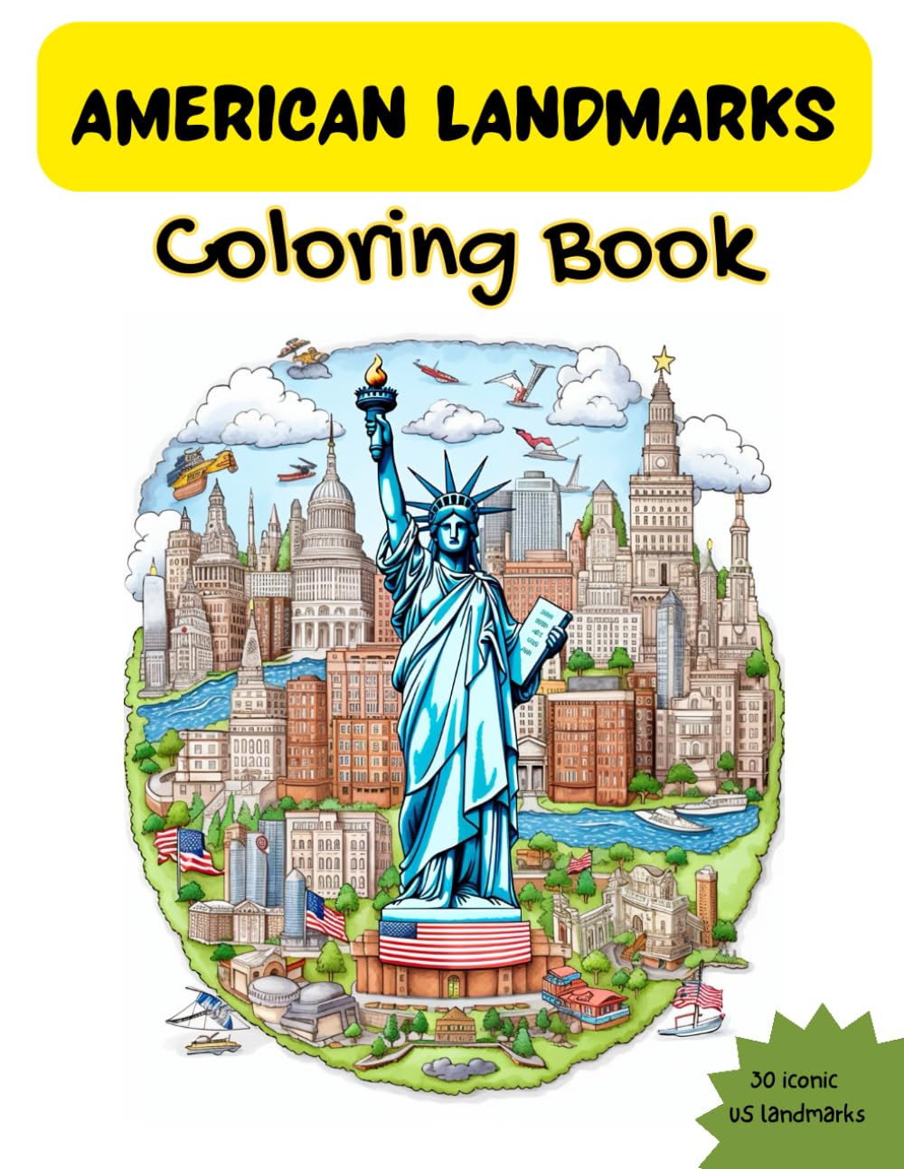 American Landmarks Coloring Book: Color Your Way Through American History and Beauty