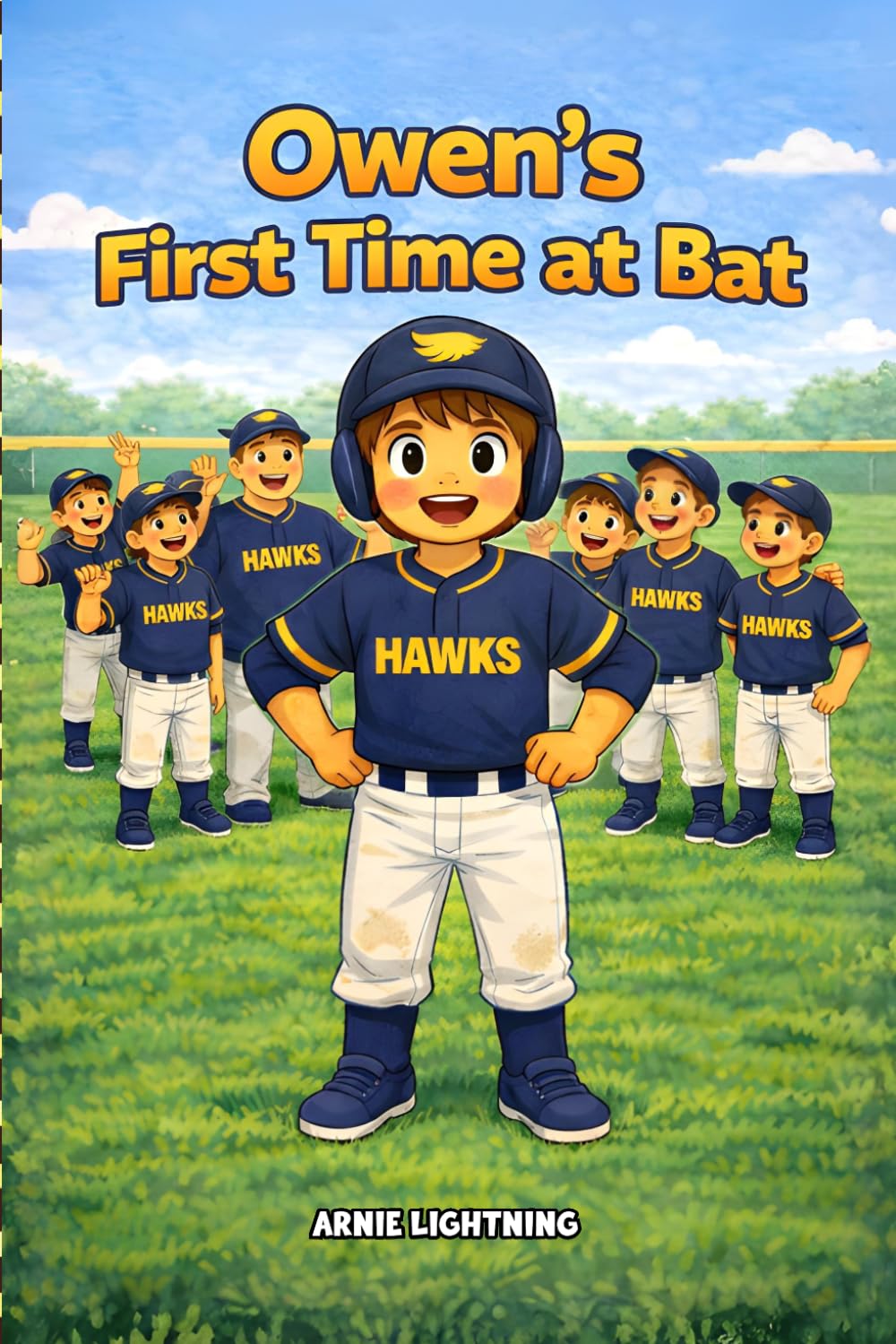 Owen's First Time at Bat: A Kids Baseball Story About Bravery, Perseverance, and Teamwork (Ages 4–8)