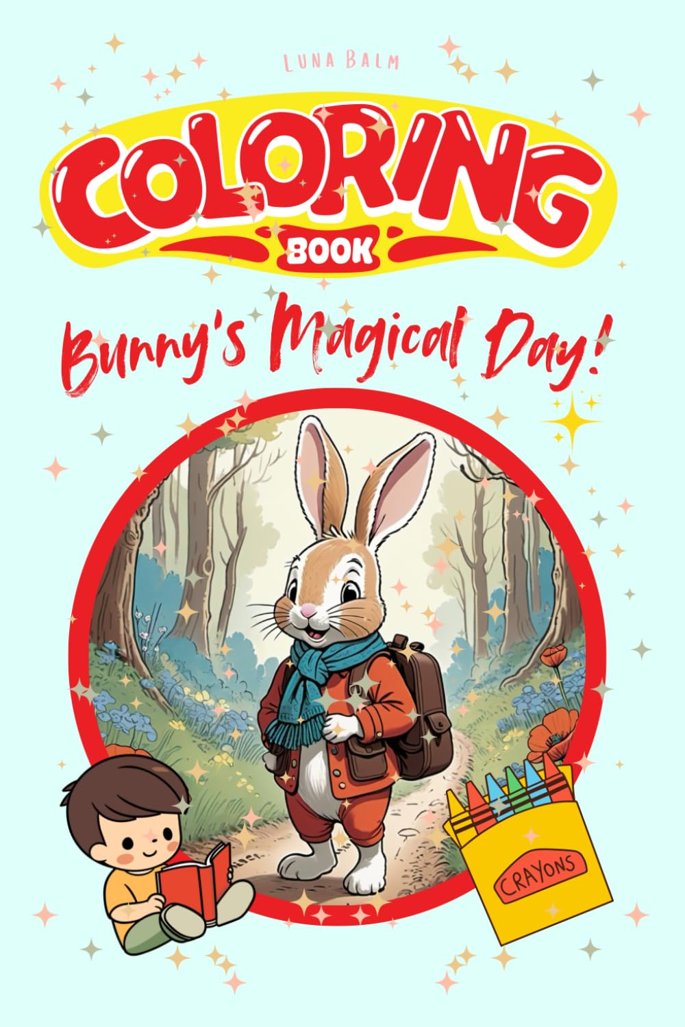 Bunny’s Magical Day: A Coloring Book