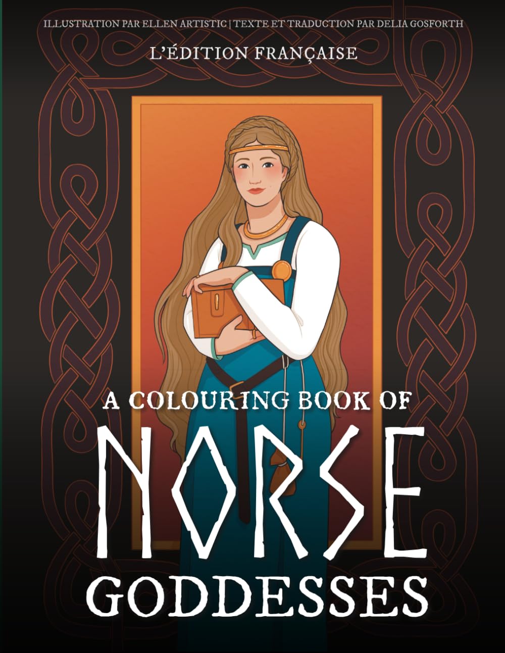 A Colouring Book of Norse Goddesses: L'édition Française