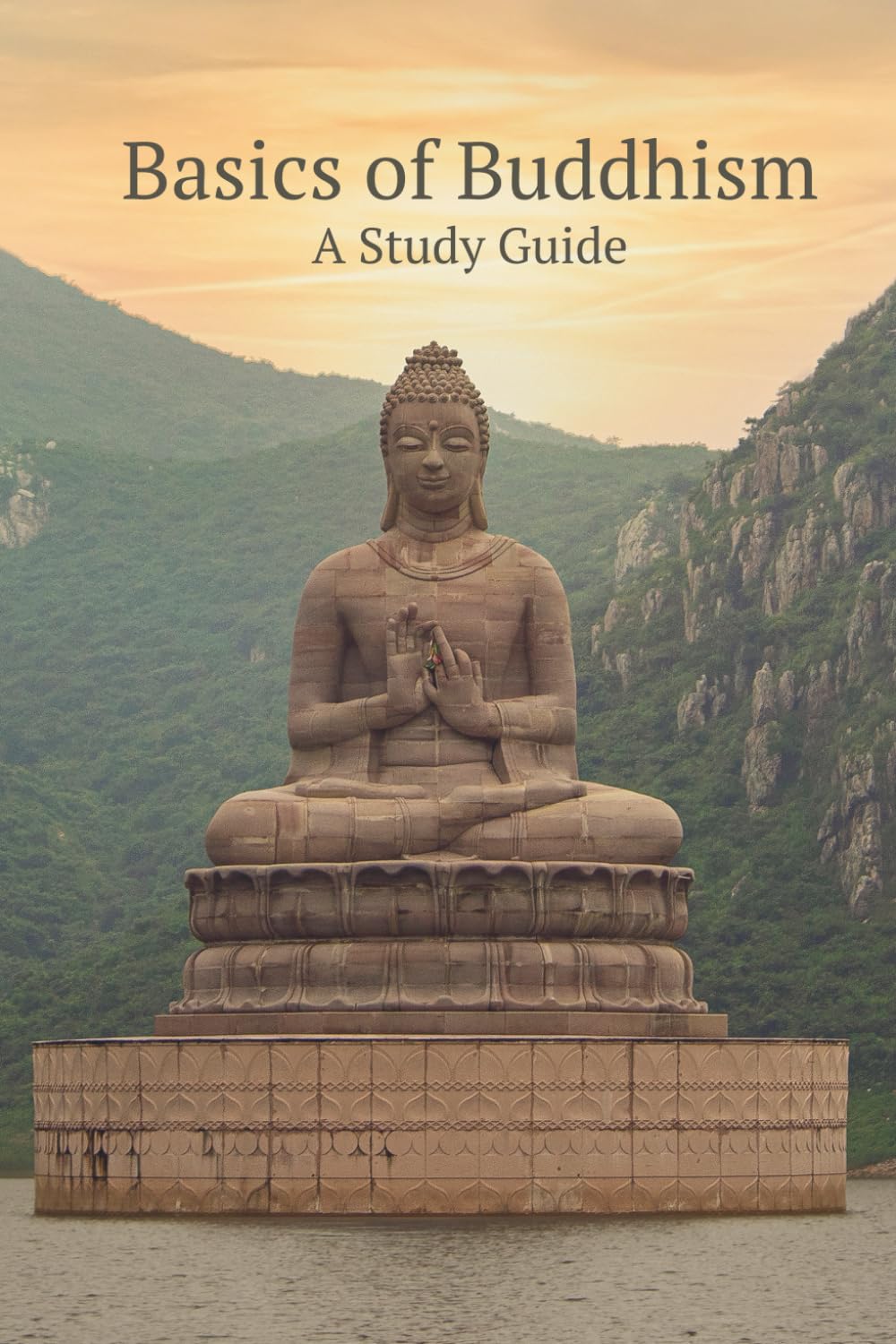 Basics of Buddhism: A Study Guide