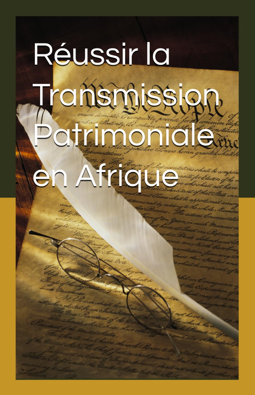 Réussir la Transmission Patrimoniale en Afrique: Guide Pratique