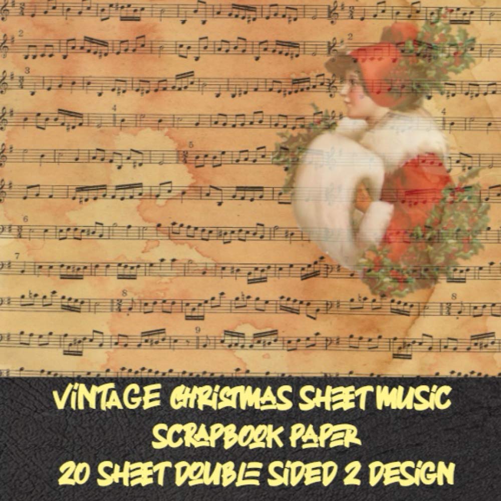 vintage christmas sheet music scrapbook paper 20 sheet double sided 2 design: decorative note paper for Papercrafts & scrapbooking - Antique ... Craft for decoupage & invitation collage art Paperback – October 23, 2020