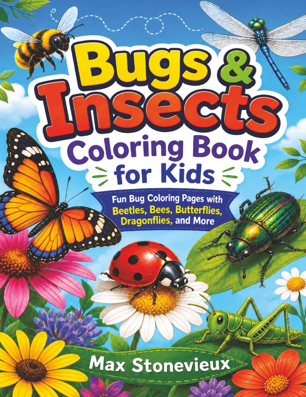 Bugs & Insects Coloring Book for Kids: Fun Bug Coloring Pages with Beetles, Bees, Butterflies, Dragonflies and more