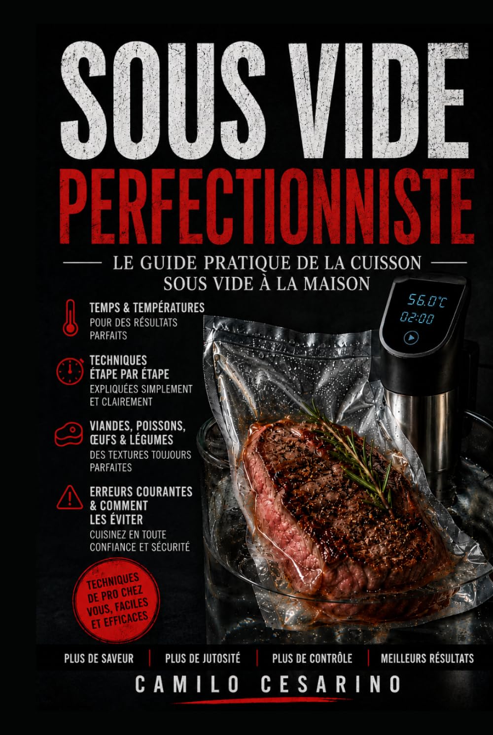 Sous Vide Perfectionniste: Le guide pratique de la cuisson sous vide à la maison (Cru et Sans Filtre)