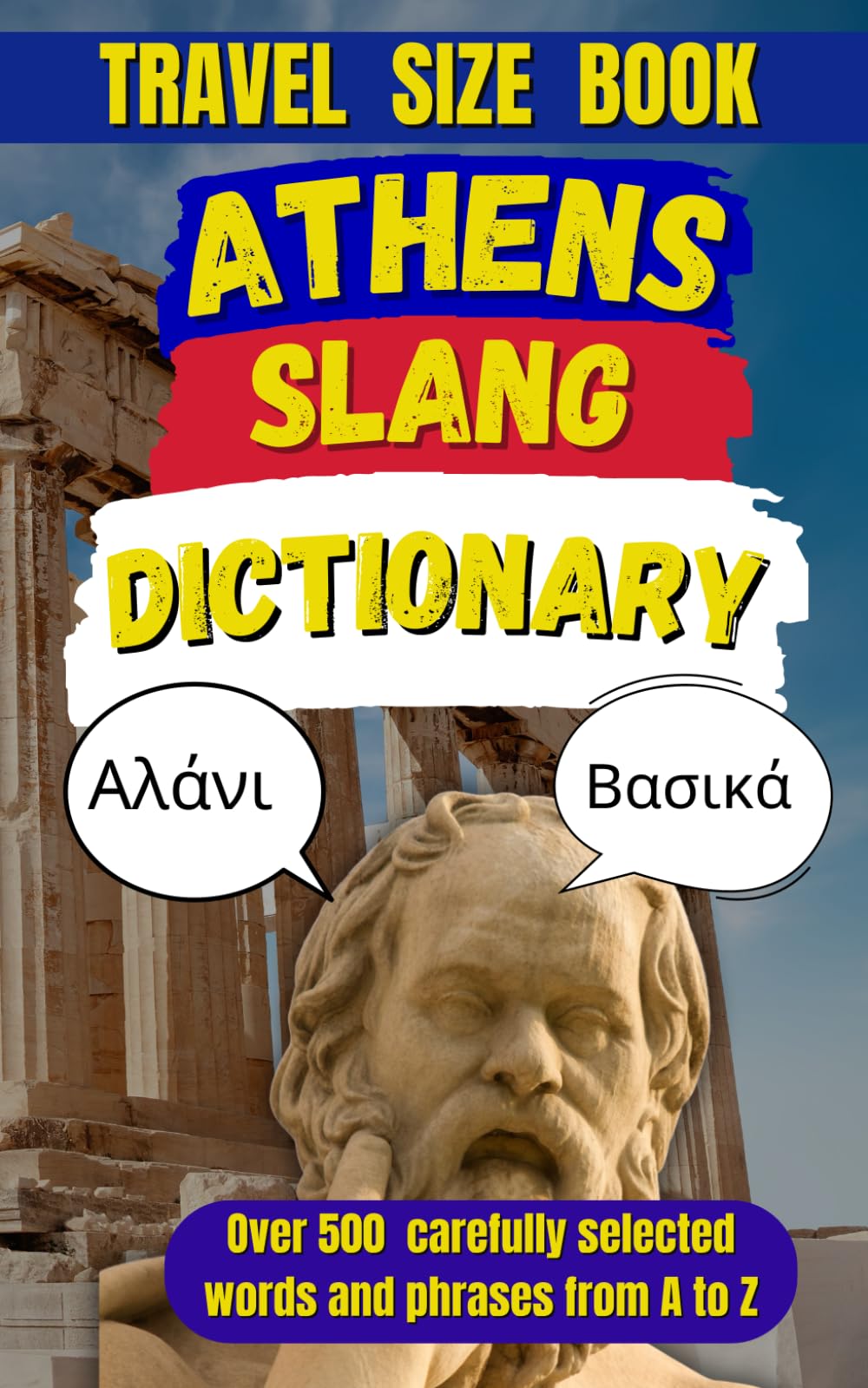 Athens Slang Dictionary: Your Passport to Athenian Humor and Local Lingo: 54 (Slang Dictionary Around The World)