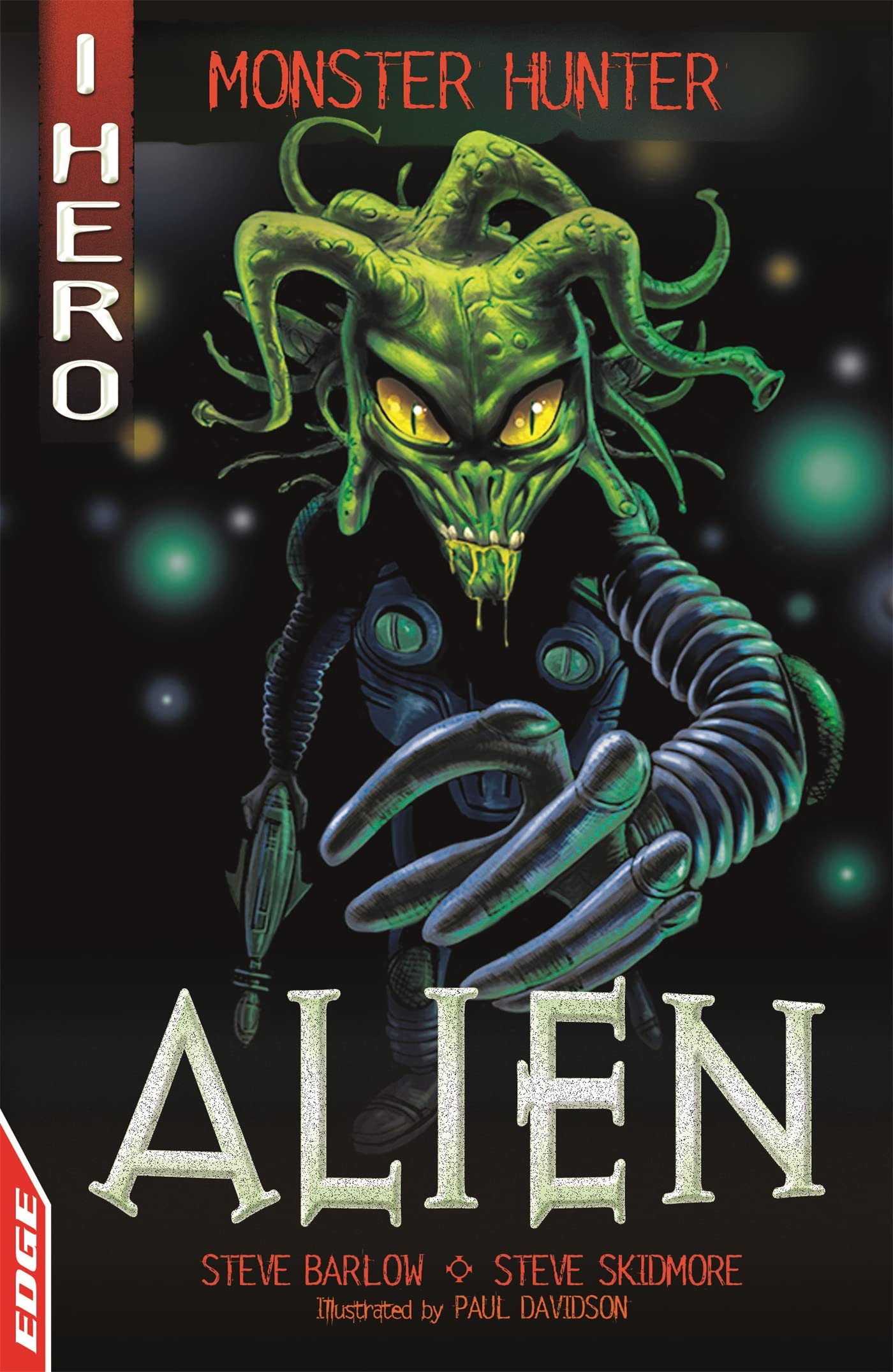 EDGE I HERO Monster Hunter Alien by Steve Barlow PAPERBACK 9781445158785