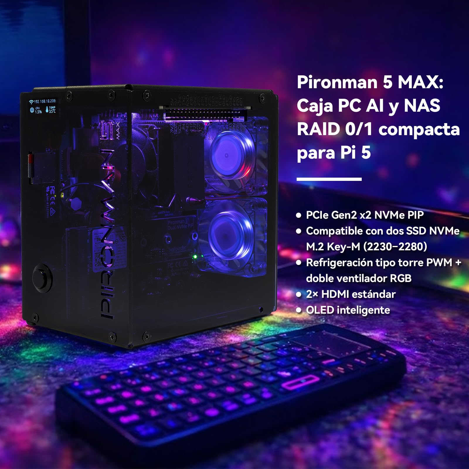Pironman 5-MAX NVMe M.2 SSD PCIe Raspberry Pi 5 NAS RAID 0/1 AI acelerador Hailo-8L PWM ventiladores RGB 0,96" OLED Apagado seguro HDMI (RPI5 no incluido)