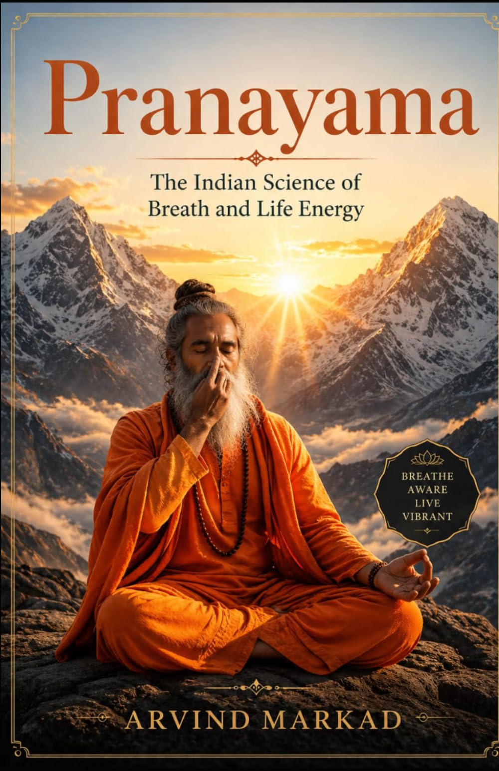 Pranayama – The Indian Science of Breath and Life Energy