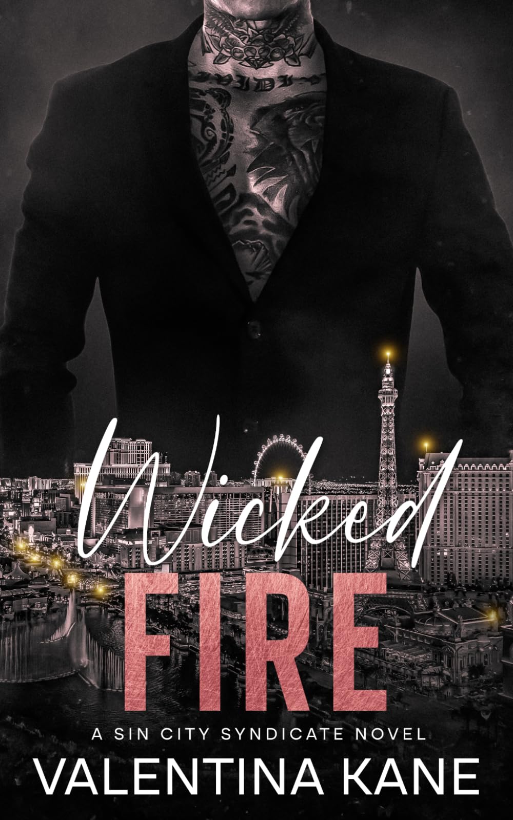 Wicked Fire: A Sin City Syndicate Novel (Daughters of Sin)