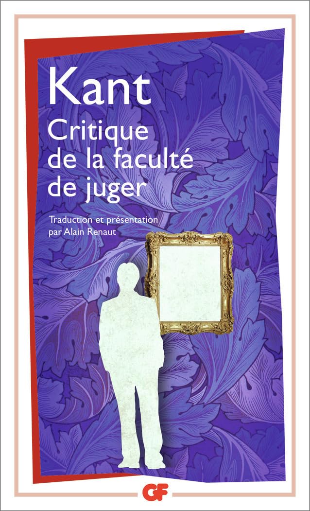 Critique de la faculté de juger 9782081366664 Kant, Emmanuel, Renaut, Alain Critique de la faculté de juger 9782081366664 Kant, Emmanuel, Renaut, Alain