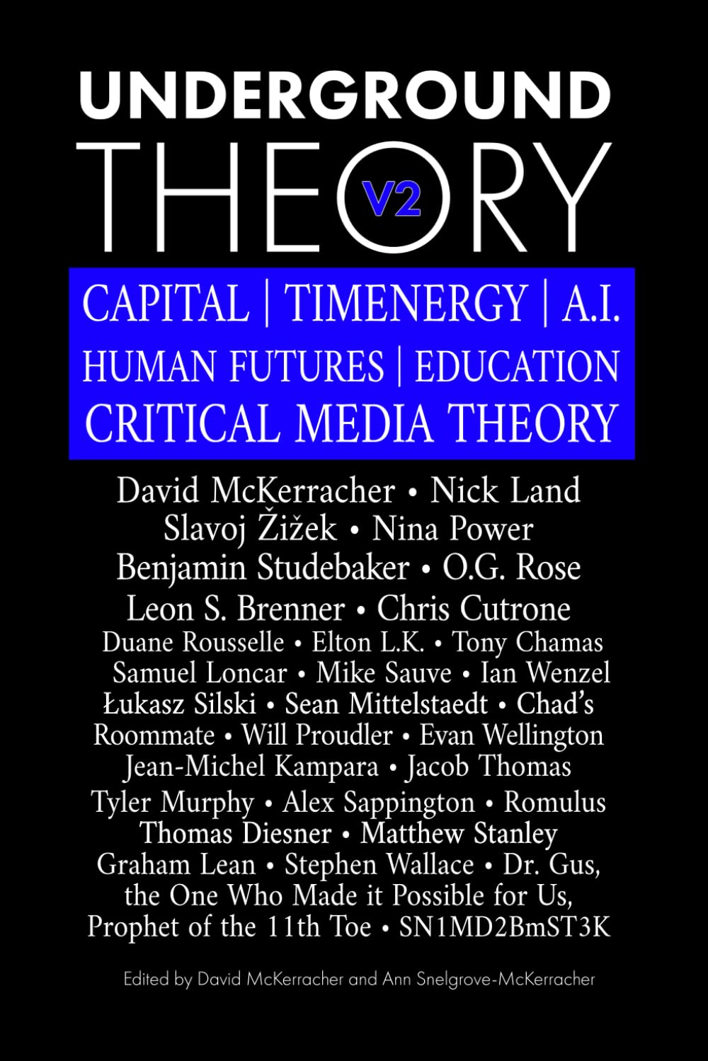 Underground Theory - Volume 2: CAPITAL | TIMENERGY | A.I. | HUMAN FUTURES | EDUCATION | CRITICAL MEDIA THEORY