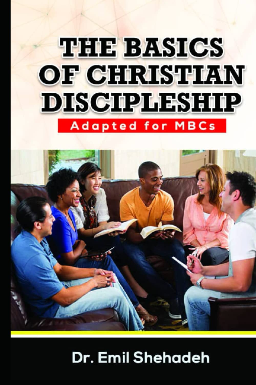 The Basics of Christian Discipleship: Adapted for Muslim-background Christians