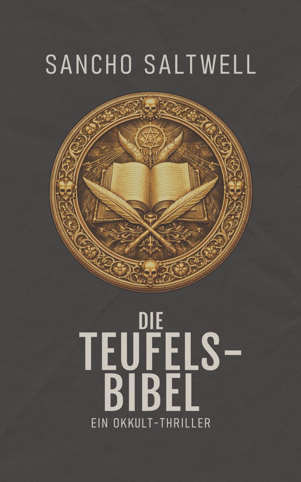 Die Teufelsbibel: Ein Okkult-Thriller