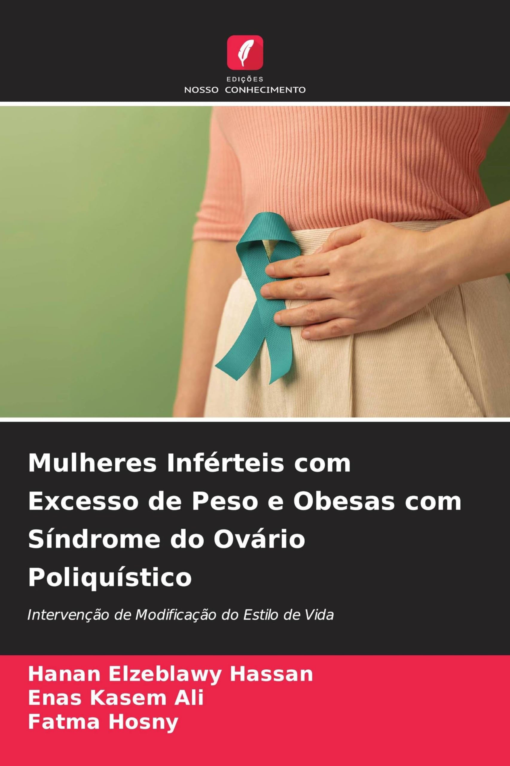 Mulheres Inférteis com Excesso de Peso e Obesas com Síndrome do Ovário Poliquístico: Intervenção de Modificação do Estilo de Vida