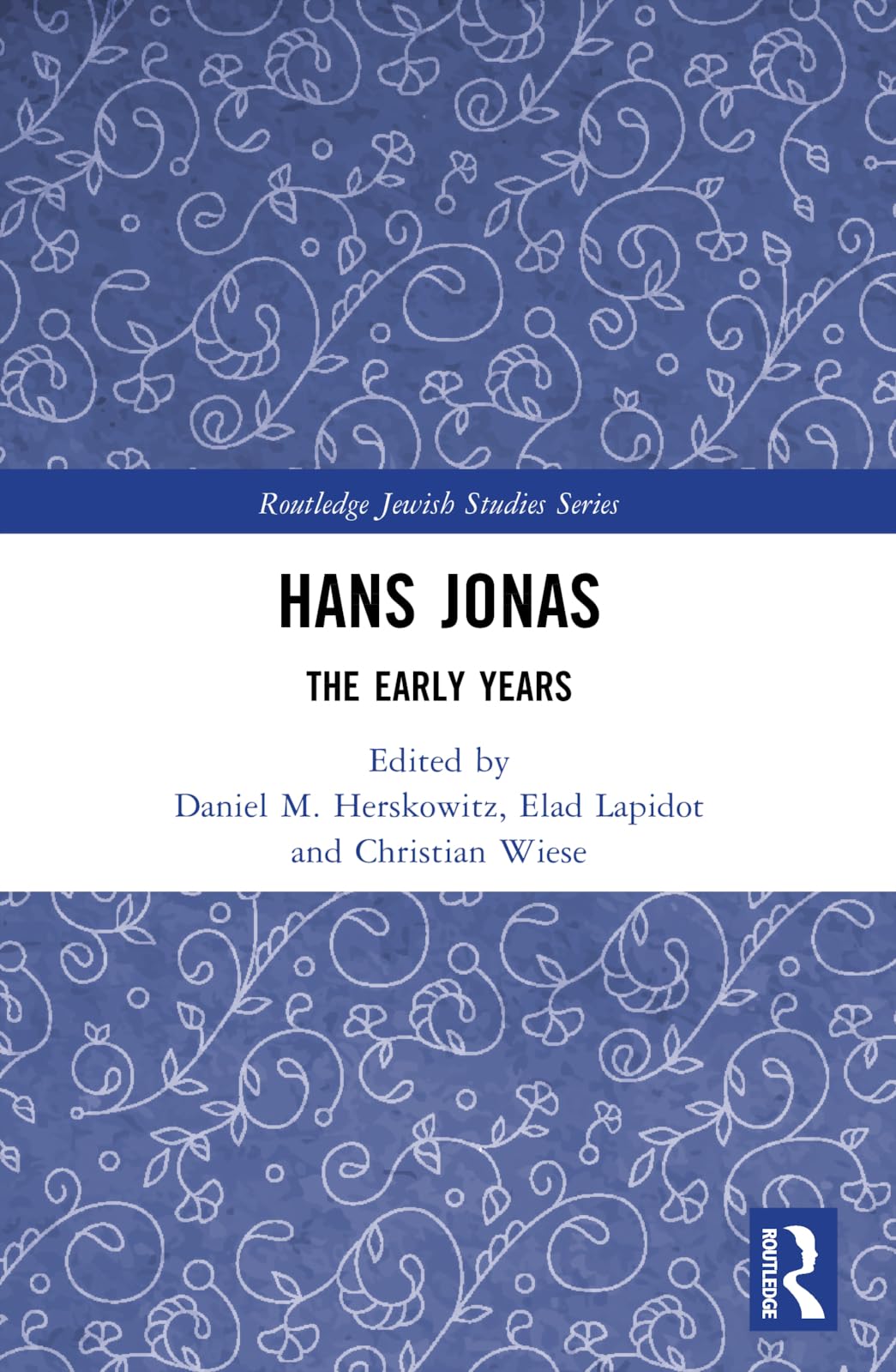 Hans Jonas: The Early Years (Routledge Jewish Studies Series)