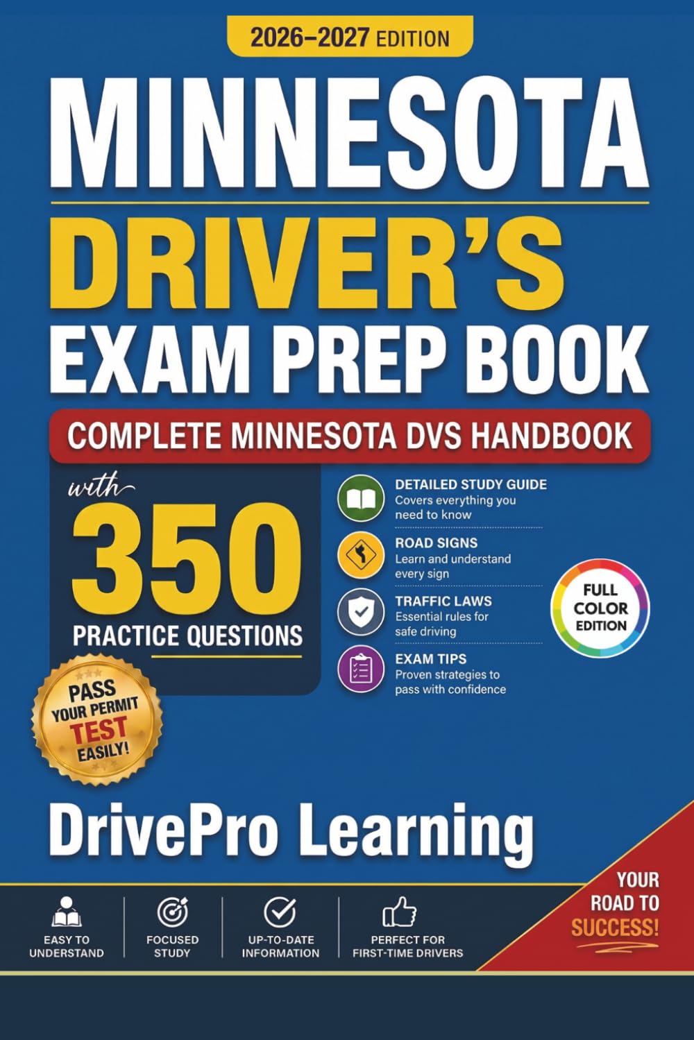 Minnesota Driver’s Exam Prep Book: Complete Minnesota DVS Handbook with Road Signs, Traffic Laws, & Study Tips to Pass the Permit Test Easily (Full Color Edition)
