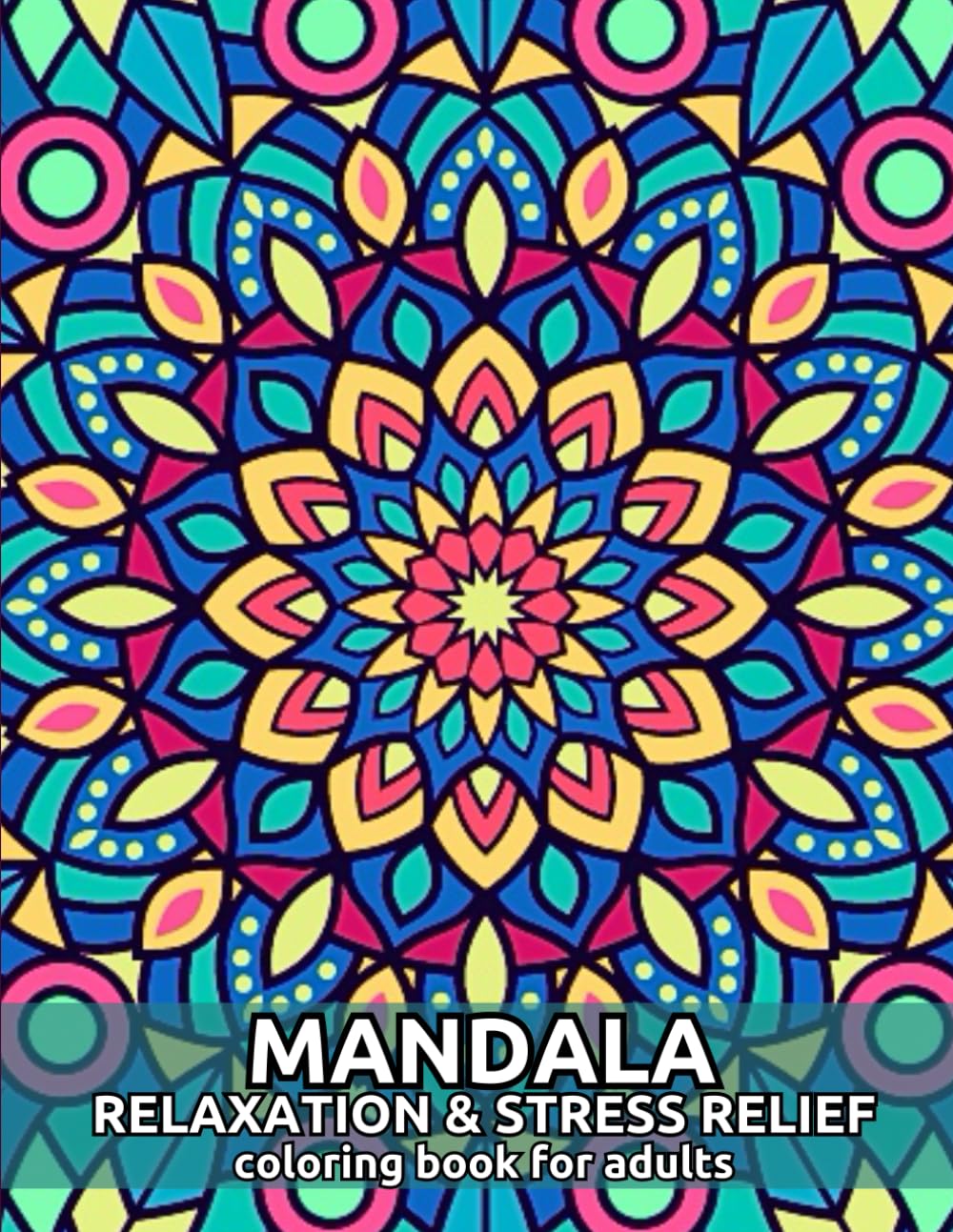 Mandala coloring book for adults Relaxation & Stress relief: Large Print Designs, Amazing and Easy for Everyone