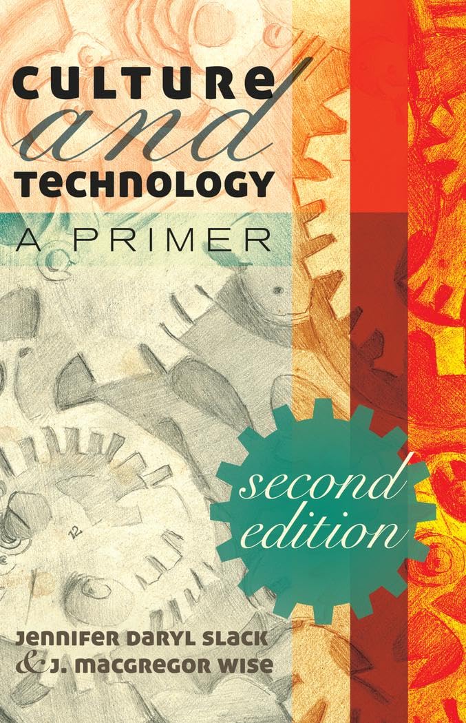 Culture and Technology: A Primer 2nd Edition