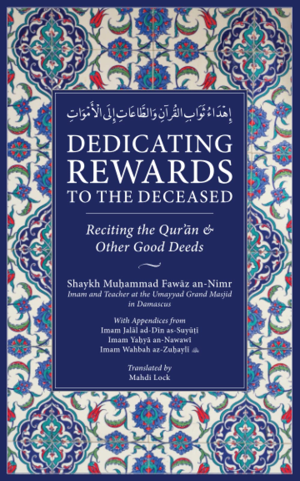 Dedicating Rewards to the Deceased:: Reciting the Quran & Other Good Deeds