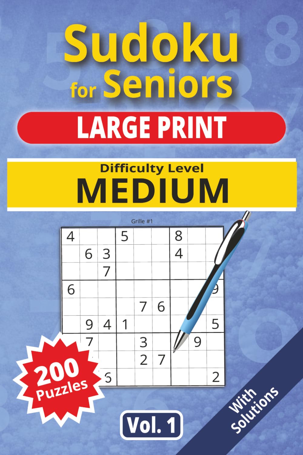 Sudoku for Seniors, Large Print, Medium Level, Vol. 1: 200 Medium level puzzles, senior sudoku book, large print, easy-to-read sudoku, ideal for ... Level, Sudoku for Seniors, Large Print)