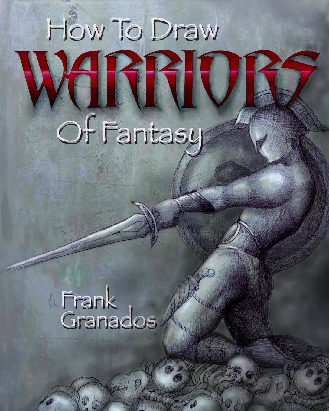 How to Draw Warriors of Fantasy Paperback – Import, 9 August 2015