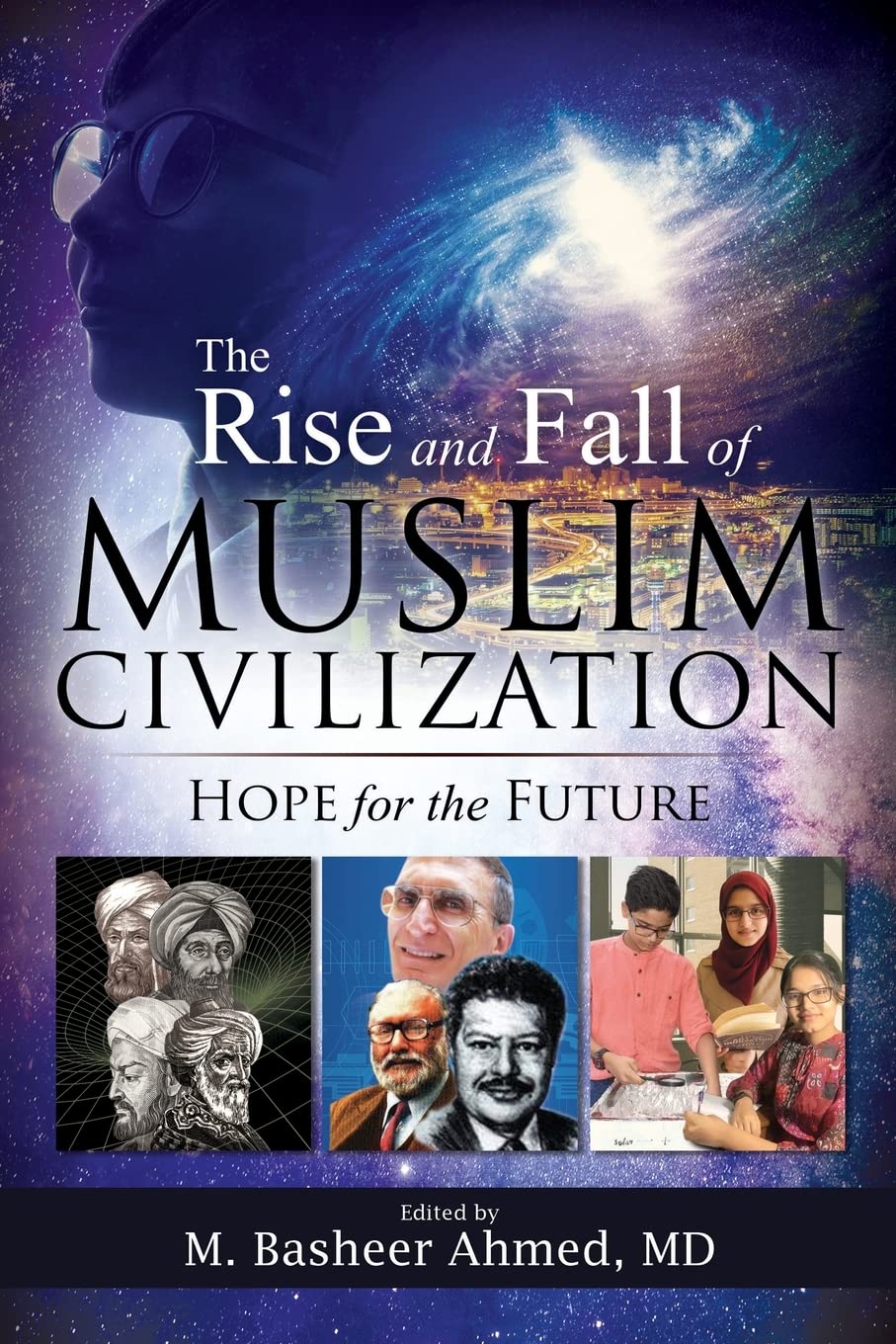 The Rise and Fall of Muslim Civilization: Hope for the Future Paperback – April 20, 2022