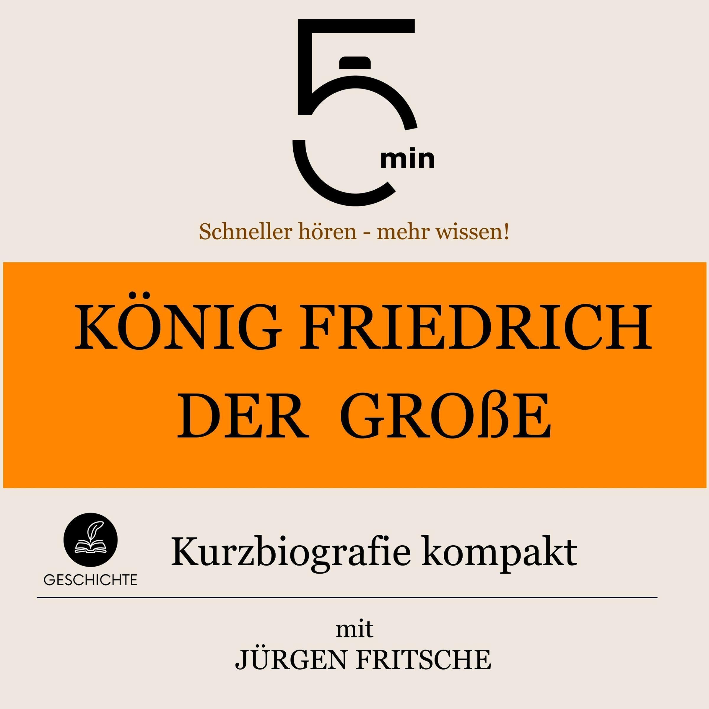 Cover art for König Friedrich der Große - Kurzbiografie kompakt
