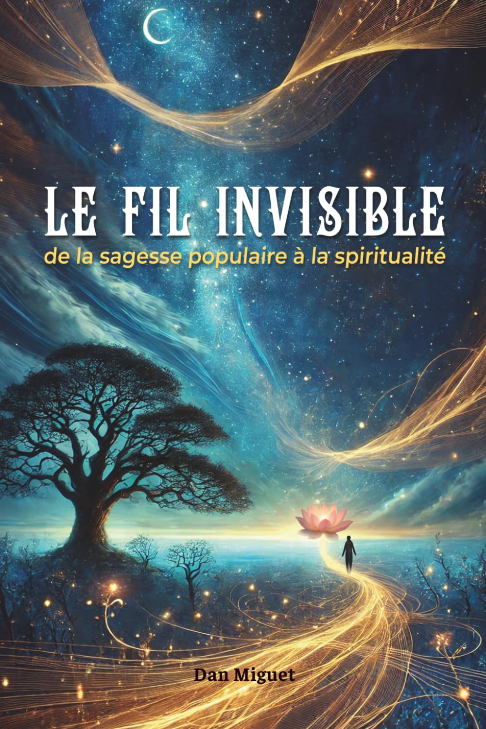 Le Fil Invisible: de la sagesse populaire à la spiritualité