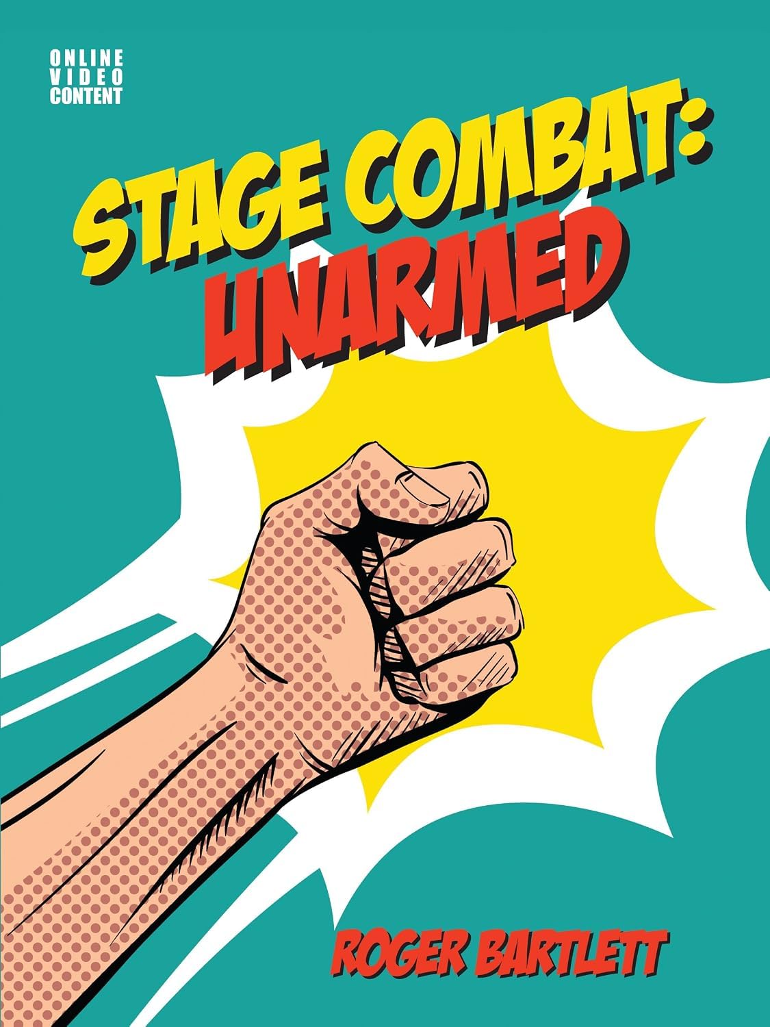 Stage Combat: Unarmed - with Online Video Content