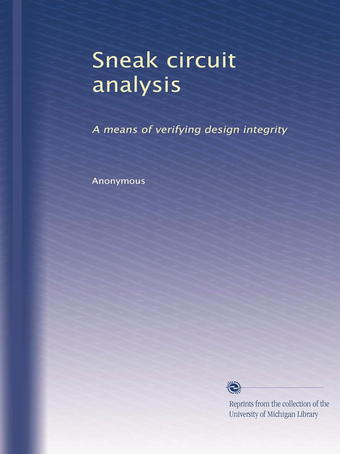 Sneak circuit analysis A means of verifying design integrity Amazon