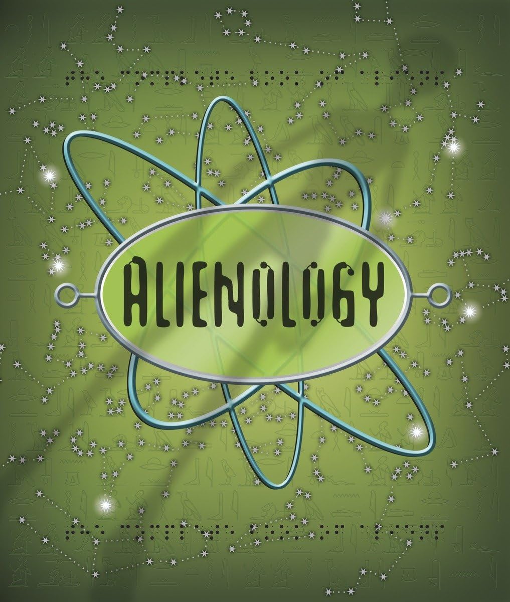 Alienology: The Complete Book of Extraterrestrials (Ologies) Hardcover – 28 Sept. 2010