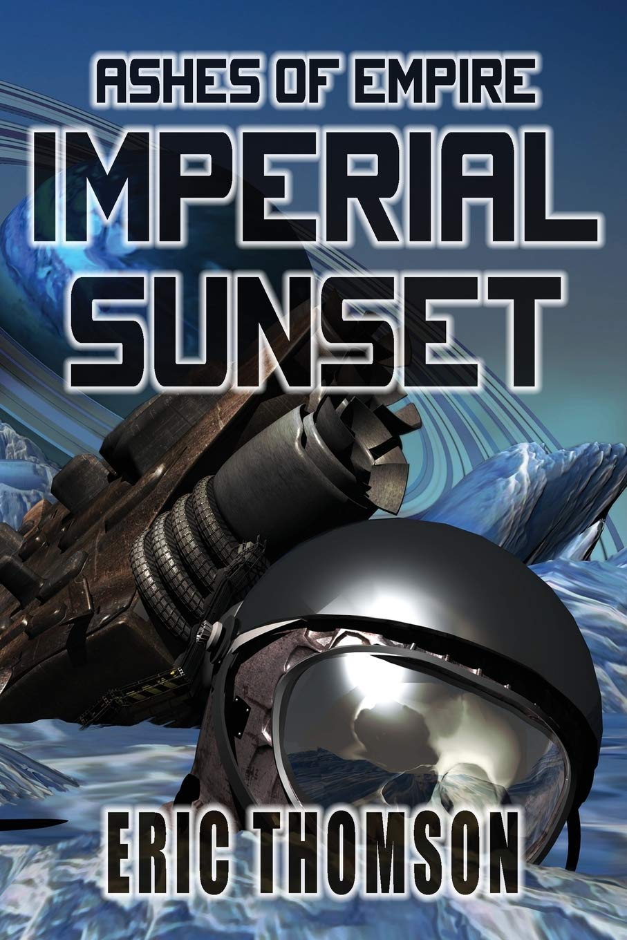 Imperial Sunset: Volume 1 (Ashes of Empire)